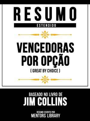 cover image of Resumo Estendido--Vencedoras Por Opção (Great by Choice)--Baseado No Livro De Jim Collins